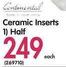 Ceramic Inserts Half-Each