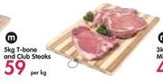 M 5kg T-Bone And Club Steaks-Per Kg