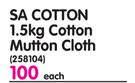 SA Cotton 1.5kg Cotton Mutton Cloth-Each