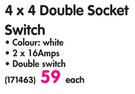 CBI 4x4 Double Socket Switch