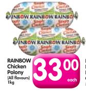 Rainbow Chicken Polony(All Flavours)-1Kg Each