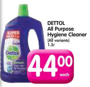 Dettol All Purpose Hygiene Cleaner(All Variants)-1.5Ltr Each