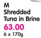 M Shredded Tuna In Brine-6x170g