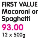 First Value Macaroni Or Spaghetti-12x500G
