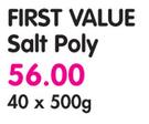 First Value Salt Poly-40x500G