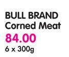 Bull Brand Corned Meat-6x300g