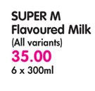 Super M Flavoured Milk(All Variants)-6x300Ml