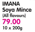 Imana Soya Mince(All Flavours)-10x200G