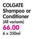 Colgate Shampoo Or Conditioner (All Variants)-6 x 350ml