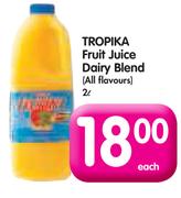 Tropika Fruit Juice Dairy Blend (All Flavours) - 2L