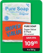 Pure Soap Super Value 6 Pack (All Variants)-4 x 150g