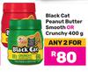 Black Cat Peanut Butter (Smooth Or Crunchy)-For Any 2 x 400gm