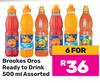 Brookes Oros Ready To Drink Assorted-For 6 x 500ml