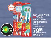 Colgate 360° Optic White Or Whole Mouth Clean Toothbrushes-2's Per Pack