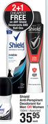 Shield Anti Perspirant Deodorant For Men Or Women Assorted-150ml