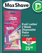 Max Shave Eva 2 Ladies 2 Blade Disposable Razor 5 Piece