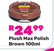 Plush Max Polish (Brown)-100ml