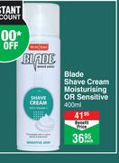 Blade Shave Cream (Moisturising Or Sensitive)-400ml Each