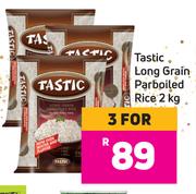 Tastic Long Grain Parboiled Rice-For 3 x 2Kg