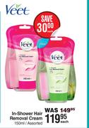 Veet In-Shower Hair Removal Cream Assorted-150ml Each