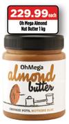 Oh Mega Almond Nut Butter-1kg