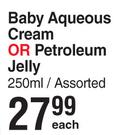 Purity Baby Aqueous Cream OR Petroleum Jelly Assorted-250ml Each