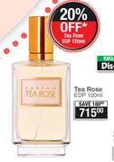 Tea Rose EDP-120ml