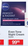 Nivea Perfect & Radiant Even Tone Night Cream-50ml
