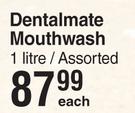 Dentalmate Mouthwash Assorted-1L Each