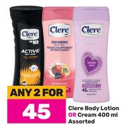 Clere Body Lotion Or Cream Assorted-For Any 2 x 400ml