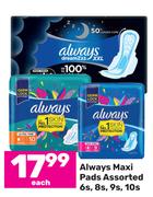 Always Maxi Pads Assorted-6s, 8s, 9s, 10s Each