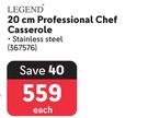 Legend 20cm Professional Chef Casserole 367576-Each