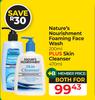 Nature's Nourishment Foaming Face Wash 200ml Plus Skin Cleanser 470ml-Both For