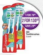 Colgate 360 Toothbrushes-For 2 x 2's Pack