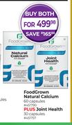 Food Grown Natural Calcium 60 Capsules 451790 Plus Joint Health 30 Capsules 451757-For Both