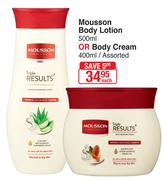 Mousson Body Lotion-500ml Or Body Cream Assorted-400ml Each