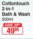 Johnson's Cotton Touch 2-In-1 Bath & Wash-500ml