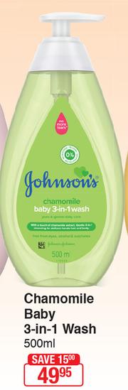 Special Johnson s Chamomile baby 3 In 1 Wash 500ml m.guzzle .za