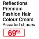 Reflections Premium Fashion Hair Colour Cream Assorted Shades