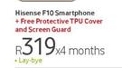 Hisense F10 Smartphone-Lay Bye Includes Protective TPU Cover & Screen Guard
