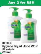 Dettol Hygiene Liquid Hand Wash(All Variants)-2x250Ml