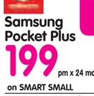 Samsung Pocket Plus-On Smart Small