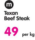 M Texan Beef Steak-Per Kg