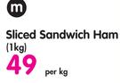 M Sliced Sandwich Ham(1Kg)-Per Kg