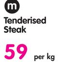 M Tenderised Steak-Per Kg