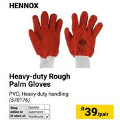 Hennox Heavy Duty Rough Palm Gloves-Per Pair