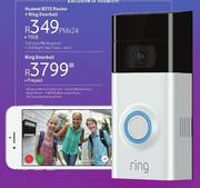 Huawei B315 Router + Ring Doorbell-On 10GB