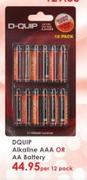 Dquip Alkaline AAA Or AA Battery-Per 12 Pack