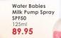 Tropitone Water Babies Milk Pump Spray SPF 50-125ml