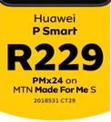 Huawei P Smart LTE-On MTN Made For Me S